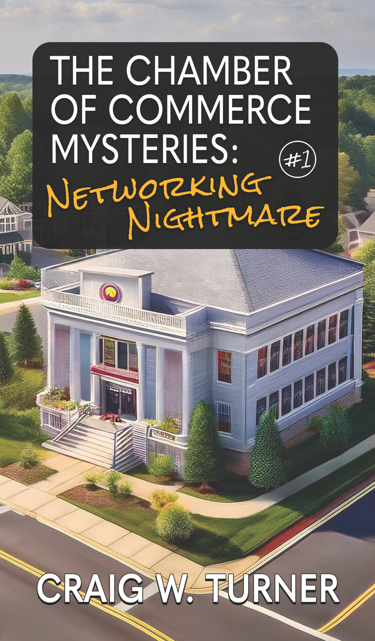 chamber of commerce, chambers of commerce, membership, networking, craig w. turner, fiction, author, cozy mystery